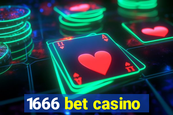 1666 bet casino